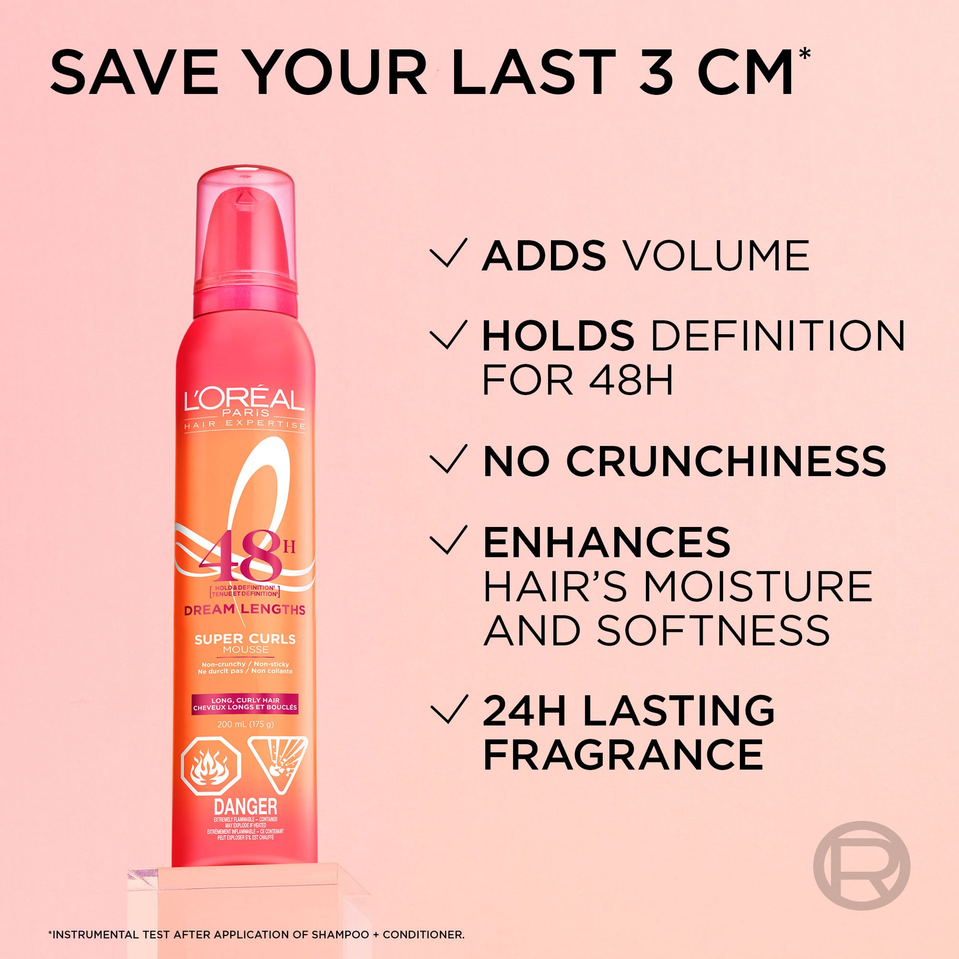 Save the last 3 cm with L'Oréal Paris volumizing mousse to add volume and moisturize hair.